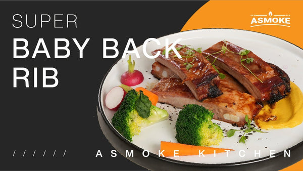 ASMOKE KITCHEN RECIPE - Super Baby Back Ribs - ASMOKE